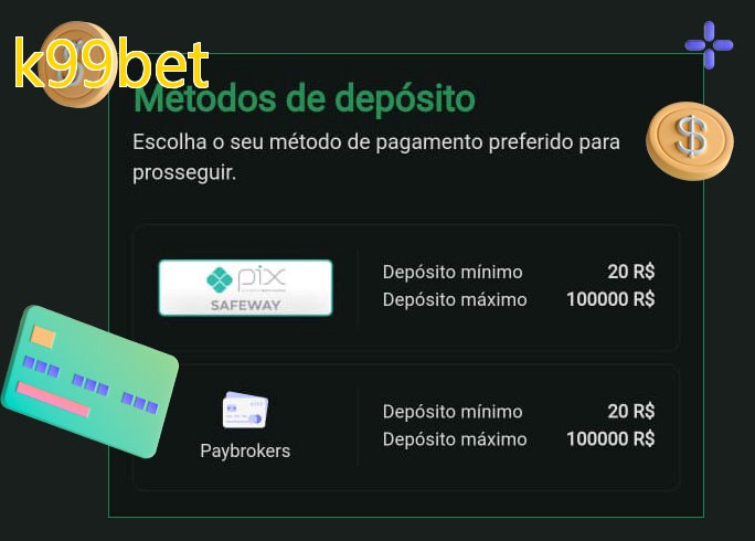 O cassino k99betbet oferece uma grande variedade de métodos de pagamento